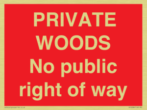 PRIVATE WOODS No public right of way